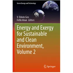 Energy and Exergy for Sustainable and Clean Environment, Volume 2, Fachbücher von Fethi Aloui, V. Edwin Geo