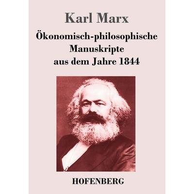 Ökonomisch-philosophische Manuskripte aus dem Jahre 1844, Taschenbuch von Karl Marx, Hofenberg, 978-3-8430-4380-9