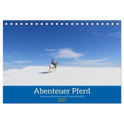 Abenteuer Pferd - Ritte durch die Wüsten und Canyons der USA (Tischkalender 2027 DIN A5 quer), CALVENDO Monatskalender