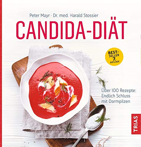 Peter Mayr - Candida-Diät: Über 100 Rezepte: endlich Schluss mit Darmpilzen - Preis vom 10.10.2026 11:48:34 h