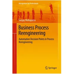 Business Process Reengineering, Fachbücher von Sanjay Mohapatra