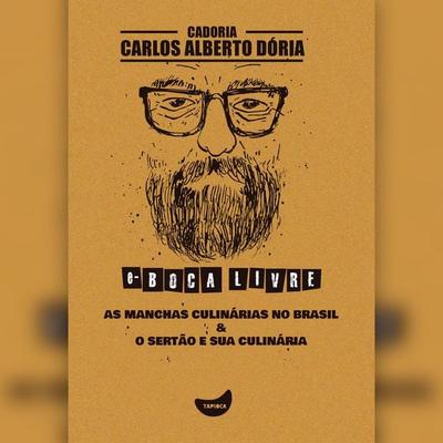 As manchas culinárias no Brasil & O sertão e sua culinária - Carlos Alberto Dória, Audio, 9786560440913