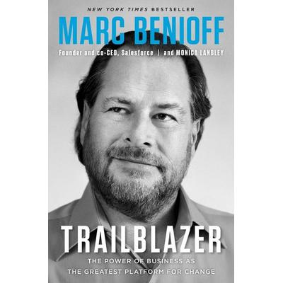 Trailblazer, Gebundene Ausgabe von Marc Benioff,Monica Langley, Random House N.Y.