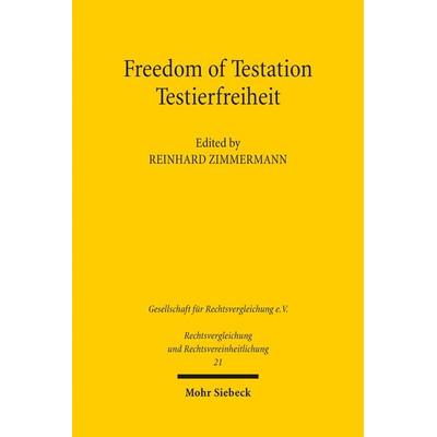 Freedom of Testation / Testierfreiheit, Taschenbuch von , Mohr Siebeck, 978-3-16-152362-5