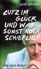 Lutz Jahoda - Lutz im Glück und was sonst noch schief lief - Preis vom 09.10.2026 07:28:09 h
