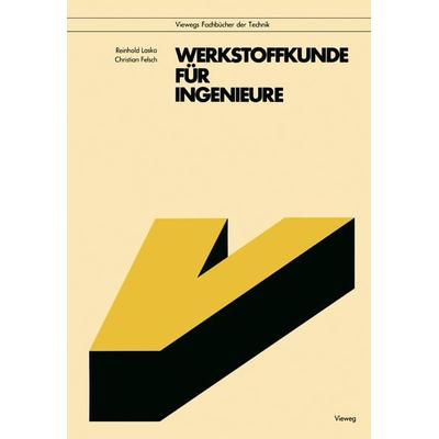 Werkstoffkunde für Ingenieure, Taschenbuch von Reinhold Laska, Vieweg & Teubner, 978-3-528-04173-1