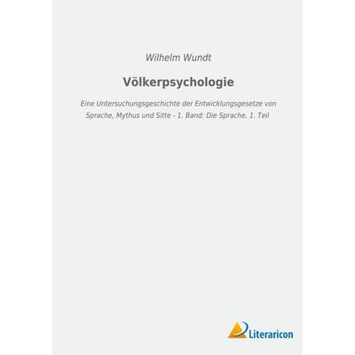 Völkerpsychologie, Taschenbuch von Wilhelm Wundt, BoD - Books on Demand, 978-3-96506-723-3