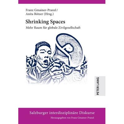 Shrinking Spaces, Gebundene Ausgabe von , Peter Lang GmbH, Internationaler Verlag der Wissenschaften, 978-3-631-82934-9