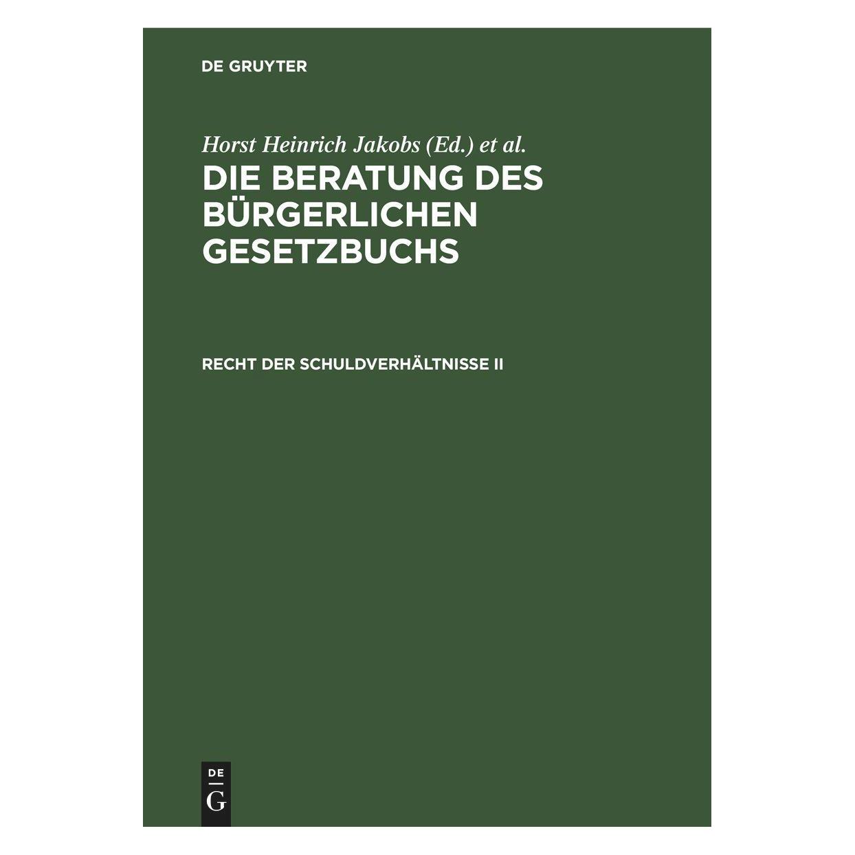 De Gruyter Die Beratung des Bürgerlichen Gesetzbuchs, Recht der Schuldverhältnisse II (Deutsch, Hardcover, Horst Heinrich Jakobs, Werner Schubert) (54574112)
