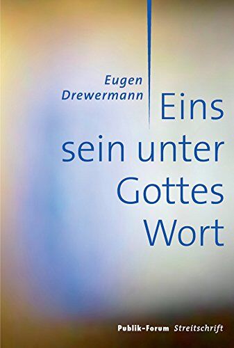 Eugen Drewermann - Eins sein unter Gottes Wort - Preis vom 30.09.2026 09:01:18 h