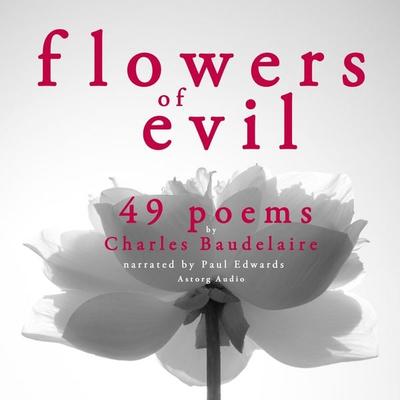 49 poems from The Flowers of Evil by Baudelaire - Charles Baudelaire, Audio, 9782821108127