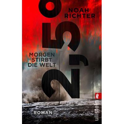 2,5 Grad - Morgen stirbt die Welt, Taschenbuch von Noah Richter, Ullstein Taschenbuch