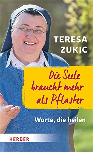 Teresa Zukic - Die Seele braucht mehr als Pflaster: Worte, die heilen - Preis vom 01.10.2026 17:08:56 h