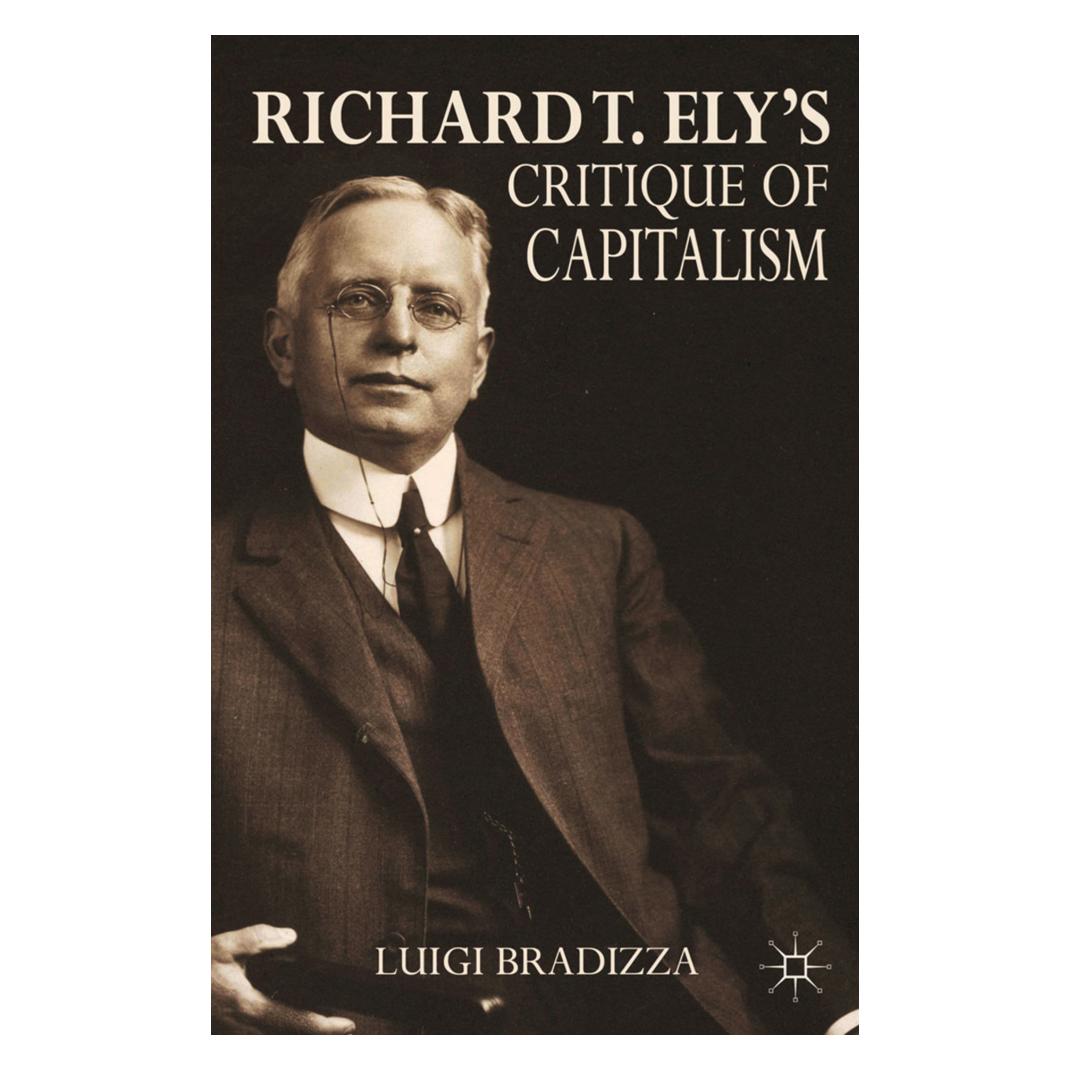 Springer Richard T. Ely's Critique of Capitalism (Englisch, Softcover, L. Bradizza) (55836119)