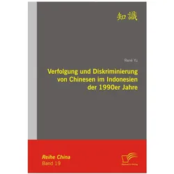 Verfolgung und Diskriminierung von Chinesen im Indonesien der 1990er Jahre, Fachbücher von René Yu