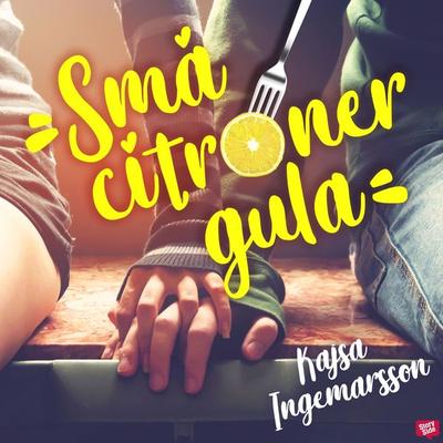 Små citroner gula - Kajsa Ingemarsson, Audio, 9789170361159