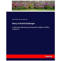 Diary of David Zeisberger, Belletristik von David Zeisberger, Eugene Frederick Bliss
