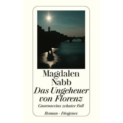 Das Ungeheuer von Florenz, Taschenbuch von Magdalen Nabb, Diogenes Verlag AG