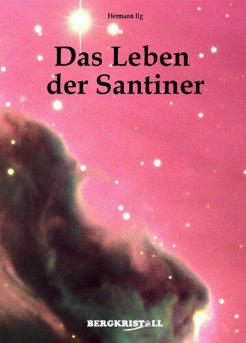 Hermann Ilg - Das Leben der Santiner - Preis vom 09.10.2026 07:28:09 h