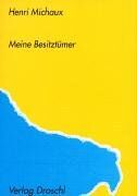 Henri Michaux - Meine Besitztümer. Und andere Texte 1929 - 1938 - Preis vom 02.10.2026 23:42:20 h