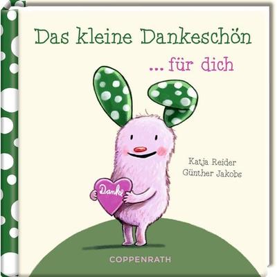 Das kleine Dankeschön für dich, Gebundene Ausgabe von Katja Reider, Coppenrath, 978-3-649-64717-1