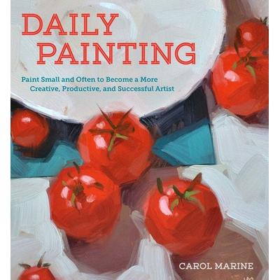Daily Painting, Taschenbuch von Carol Marine, KNV Besorgung, 978-0-7704-3533-2