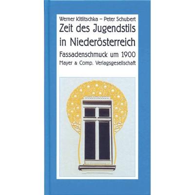 Zeit des Jugendstils in Niederösterreich, Taschenbuch von Werner Kitlitschka,Peter Schubert, KRAL, 978-3-99024-054-0