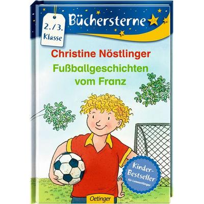 Fußballgeschichten vom Franz, Gebundene Ausgabe von Christine Nöstlinger, Oetinger