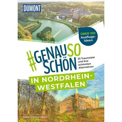 DUMONT & genausoschön in Nordrhein-Westfalen, Taschenbuch von Antje Zimmermann, MairDuMont, 978-3-616-03637-3