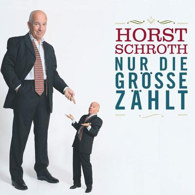 Nur die Größe zählt - Horst Schroth, Audio, 4251489301904