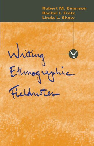 Emerson, Robert M. - Writing Ethnographic Fieldnotes (Chicago Guides to Writing, Editing, and Publishing) (Chicago Guides to Writing, Editing, & Publishing) - Preis vom 13.10.2026 19:28:25 h