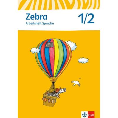Zebra. Arbeitsheft Sprache 1./2. Schuljahr. Neubearbeitung, Geheftet von , Klett Schulbuchverlag