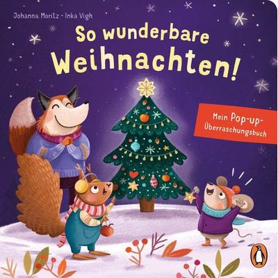 So wunderbare Weihnachten! – Mein Pop-up-Überraschungsbuch, Gebundene Ausgabe von Johanna Moritz, Penguin Junior, 978-3-328-30269-8