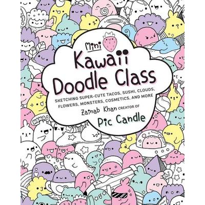 Mini Kawaii Doodle Class, Taschenbuch von Pic Candle,Zainab Khan, KNV Besorgung, 978-1-63106-582-8