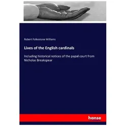 Lives of the English cardinals, Sachbücher von Robert Folkestone Williams