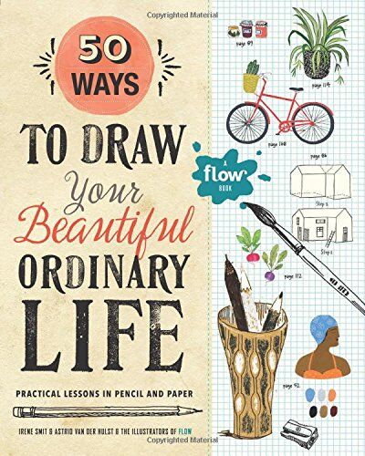 Irene Smit - 50 Ways to Draw Your Beautiful, Ordinary Life (Flow) - Preis vom 13.10.2026 11:25:28 h