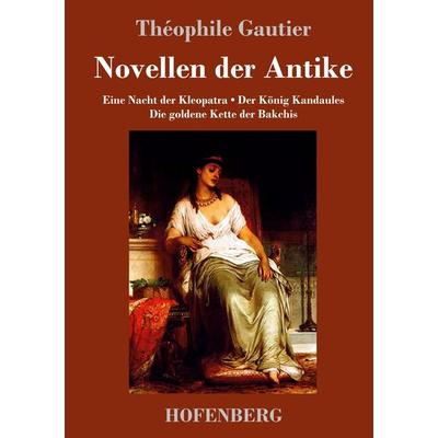 Novellen der Antike, Gebundene Ausgabe von Théophile Gautier, Hofenberg, 978-3-7437-2211-8