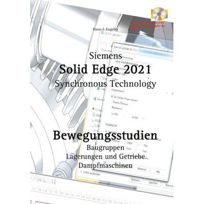 Solid Edge 2021 Bewegungsstudien, Taschenbuch von Hans-J. Engelke, BoD – Books on Demand, 978-3-7526-6811-7