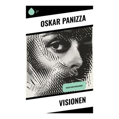 Visionen, Taschenbuch von Oskar Panizza, Sharp Ink, 978-80-283-5353-7