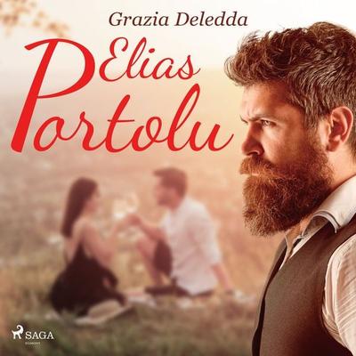 Elias Portolu - Grazia Deledda, Audio, 9788728025864