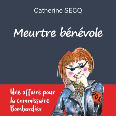 Meurtre bénévole - Catherine Secq, Audio, 9791040577416