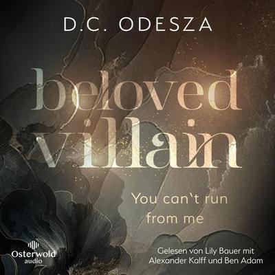 Beloved Villain – You can't run from me (Beloved Villain 1) - D.C. Odesza, Audio, 9783844940732