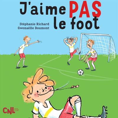 J'aime pas le foot - Stéphanie Richard, Audio, 9782362664809