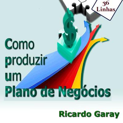 Como Produzir Plano de Negócios - Ricardo Garay, Audio, 9781094249360