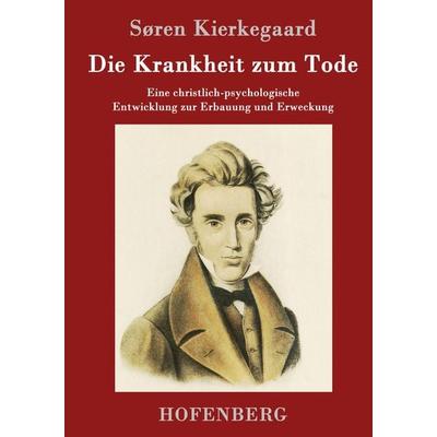 Die Krankheit zum Tode, Gebundene Ausgabe von Sören Kierkegaard, Hofenberg, 978-3-8430-1754-1