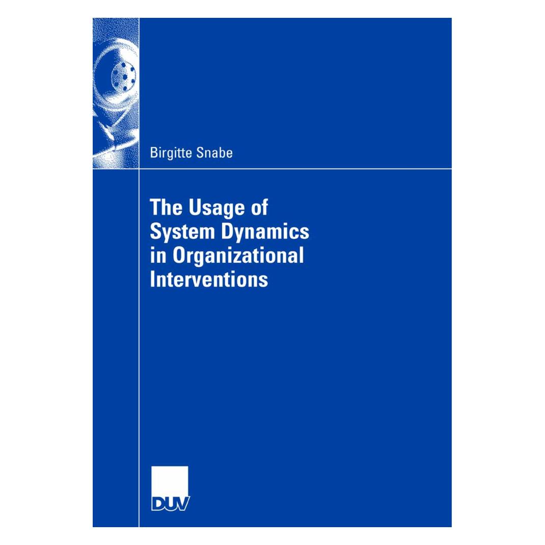 DUV The Usage of System Dynamics in Organizational Interventions (Englisch, Softcover, Birgitte Snabe) (55948589)
