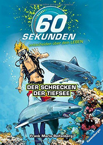 Reifenberg, Frank Maria - 60 Sekunden entscheiden über dein Leben, Band 1: Der Schrecken der Tiefsee - Preis vom 12.10.2026 11:37:12 h