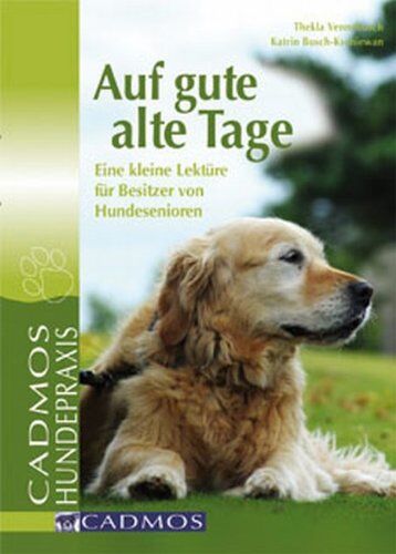 Thekla Vennebusch - Auf gute alte Tage: Eine kleine Lektüre für Besitzer von Hundesenioren - Preis vom 30.09.2026 09:01:18 h