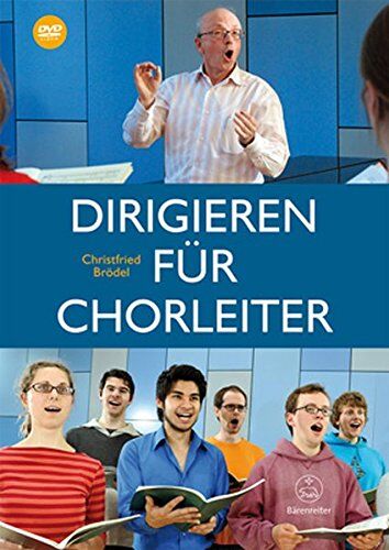 Christfried Brödel - Dirigieren für Chorleiter. Mit DVD - Preis vom 18.10.2026 15:28:09 h