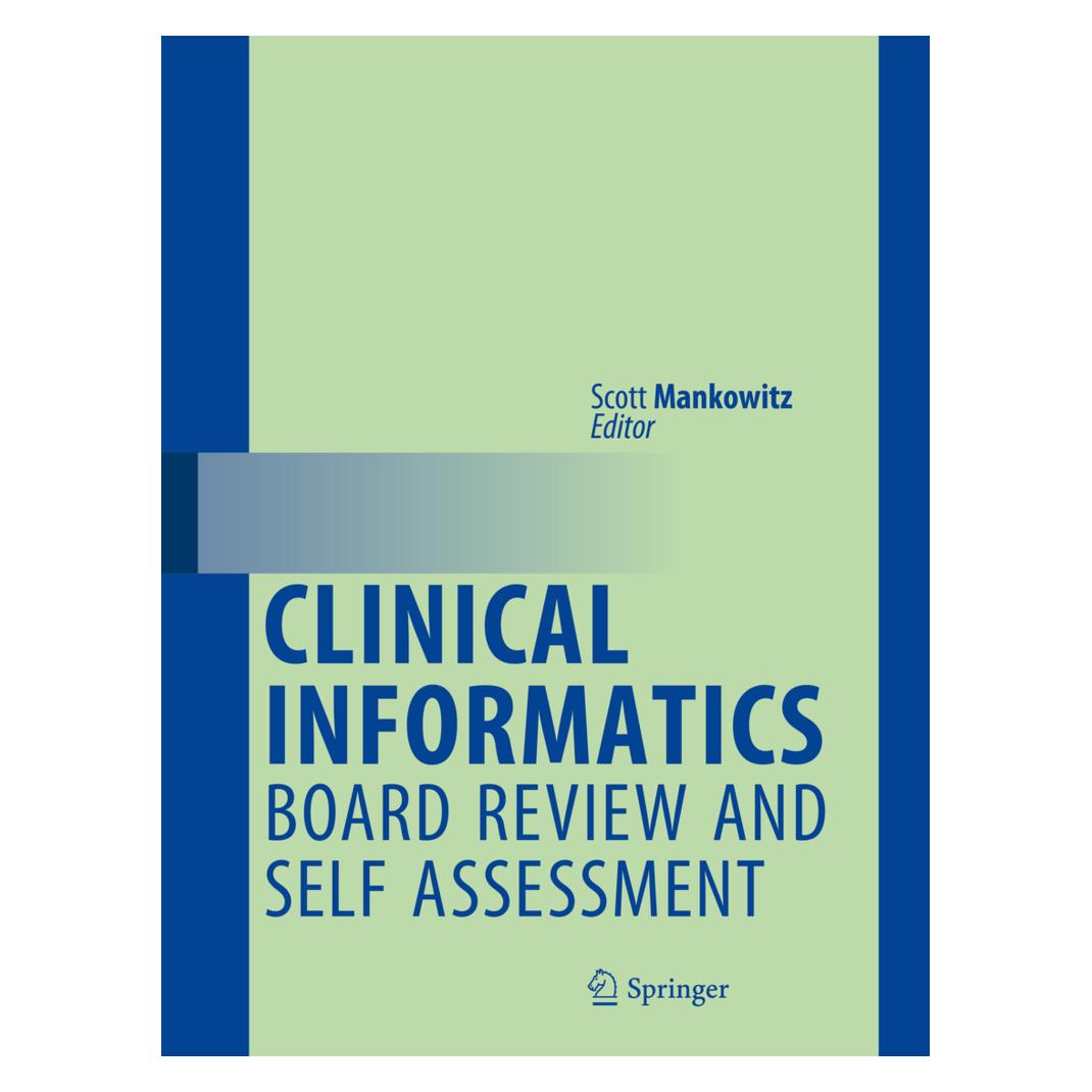 Springer Clinical Informatics Board Review and Self Assessment (Englisch, Softcover, Scott Mankowitz) (55927173)